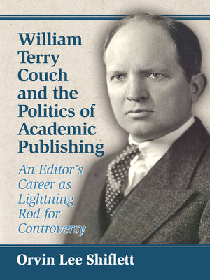cover image of William Terry Couch and the Politics of Academic Publishing